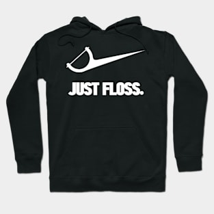 Dentist Just Floss Dental Office Hoodie